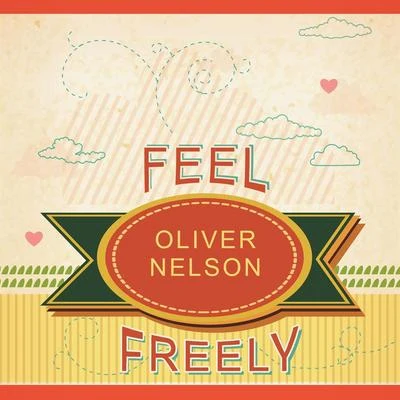 Feel Freely 專輯 Oliver Nelson