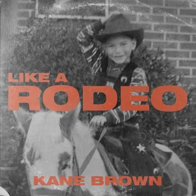 Kane Brown Like a Rodeo