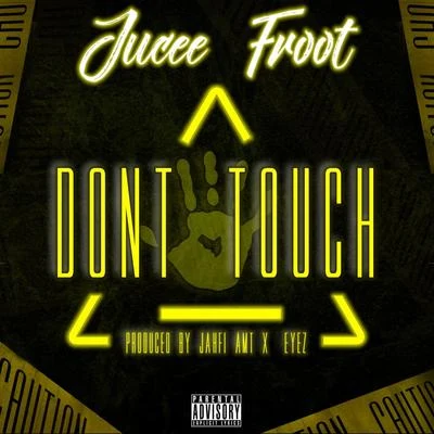 Dont Touch 專輯 Zed Zilla/Jucee Froot