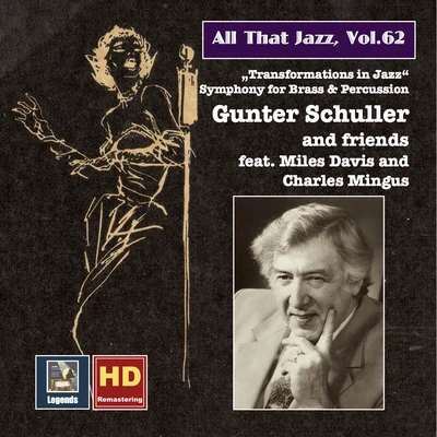 Günther SchüllerColin Carr ALL THAT JAZZ, Vol. 62 - Gunter Schuller and Friends Featuring Miles Davies and Charles Mingus: Transformations in Jazz (1957)