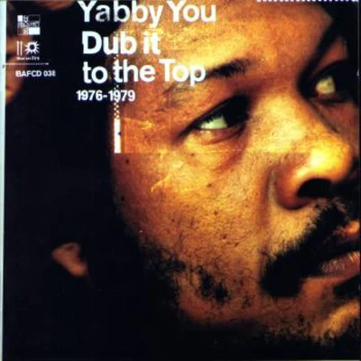 Dub It to the Top: 1976-1979 專輯 The Prophets/Yabby You