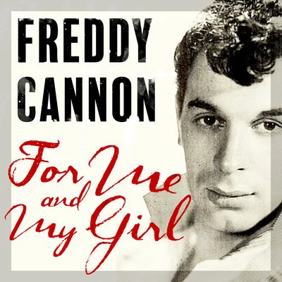 For Me and My Girl 專輯 Freddy Cannon