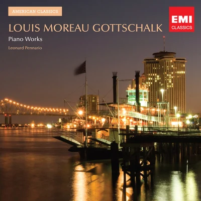 Gottschalk: Piano Music 专辑 Leonard Pennario/Hollywood Bowl Symphony Orchestra/Alfred Newman