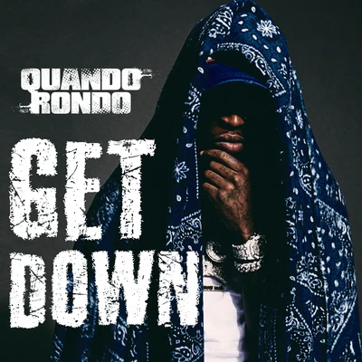 Get Down 專輯 Quando Rondo