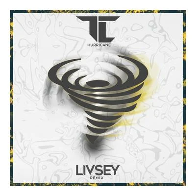 Hurricane (Livsey Remix) 專輯 TC