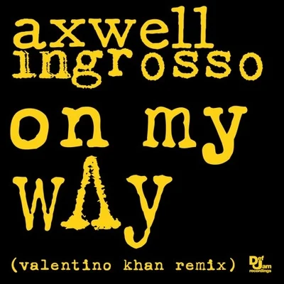 On My Way (Valentino Khan Remix) 專輯 Valentino Khan