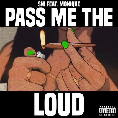 Pass Me the Loud (feat. Monique) 专辑 SNI