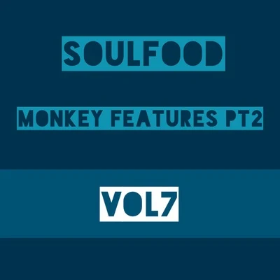 soul food, Vol. 7: monkey features, PT. 2 專輯 Rawkid/Walter Ego/Trim