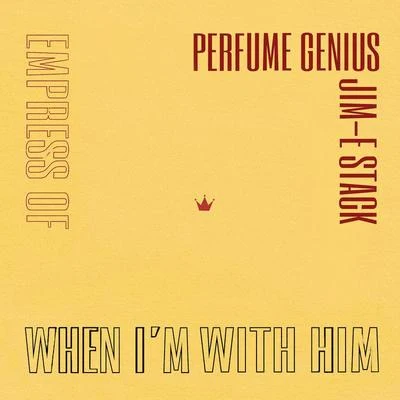 When Im With Him (Perfume Genius Cover) 專輯 Perfume Genius