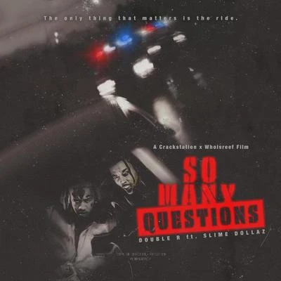 So Many Questions (feat. Slime Dollaz) 專輯 JayLa Inc/R.a.B./Double R