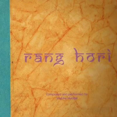 Rang Hori 專輯 Shubha Mudgal