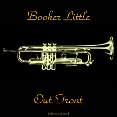 Out Front (Remastered 2015) 專輯 Booker Little