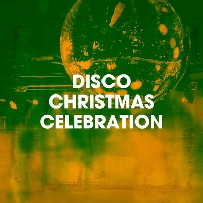 Christmas Hits Disco Christmas Celebration