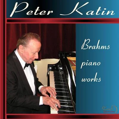 BRAHMS, J.: Handel VariationsPiano Pieces, Opp. 79, 116, 117 (P. Katin) 专辑 Peter Katin