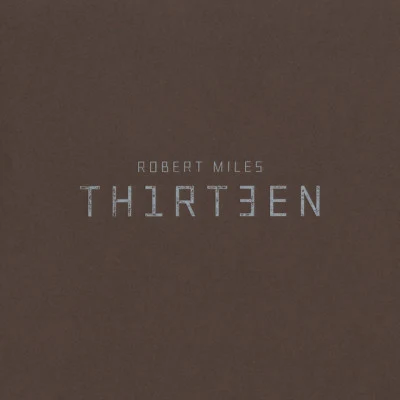 Thirteen 專輯 Robert Miles