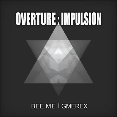 Overture:Impulsion 专辑 Bee Me