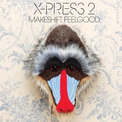 Makeshift Feelgood 專輯 X-Press 2