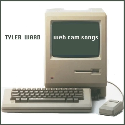 Web Cam Songs 專輯 Tyler Ward