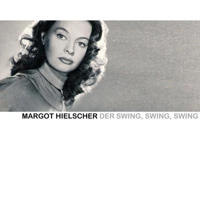 Der Swing, Swing, Swing 專輯 Benny de Weille/Margot Hielscher/Gerhard Wendland/Rita Paul/Horst Stein