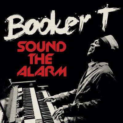 Booker T.Acker BilkD.RBooker T. & The MGsThe MGs Sound The Alarm