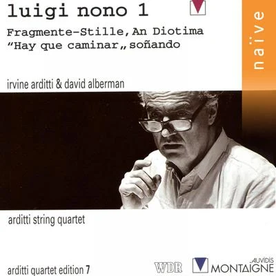 Nono: Fragmente-stille, an diotima - Hay Que Caminar, Soñando 专辑 Rohan De Saram/Olaf Henzold/Garth Knox/Helmut Lachenmann/Irvine Arditti