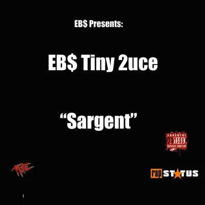 Sargent 專輯 EBS Tiny 2uce/Young Blacc