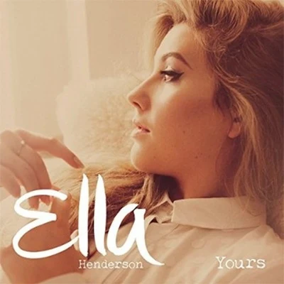 Ella Henderson Yours