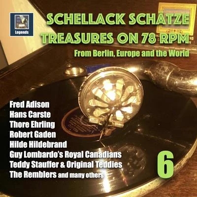 Schellack Schätze: Treasures on 78 RPM from Berlin, Europe, and the World, Vol. 6 (Remastered 2018) 專輯 Billy Toffel