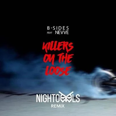 Killers On The Loose (NIGHTOWLS Remix) 專輯 NIGHTOWLS