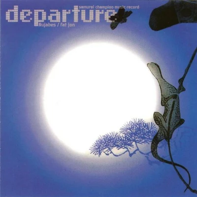 Fat JonPrisma Samurai Champloo Music Record - Departure