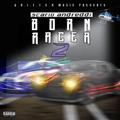 Born Racer 2 专辑 Pham/Tra Z/Vito Coleone/Scario Andreddi