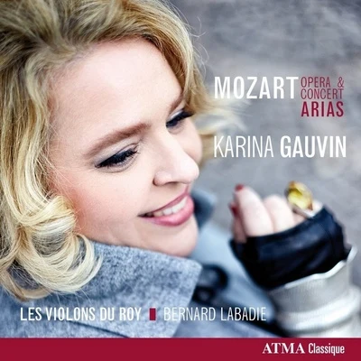 Mozart: Opera & Concert Arias 專輯 Karina Gauvin