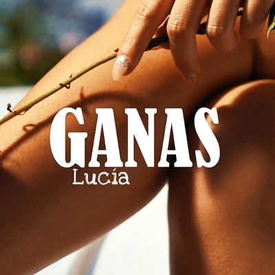 Ganas 专辑 Lucia/King Deetoy