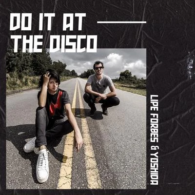 Do It at the Disco 專輯 Lipe Forbes/Flávio Lemos/Pedro Almeida