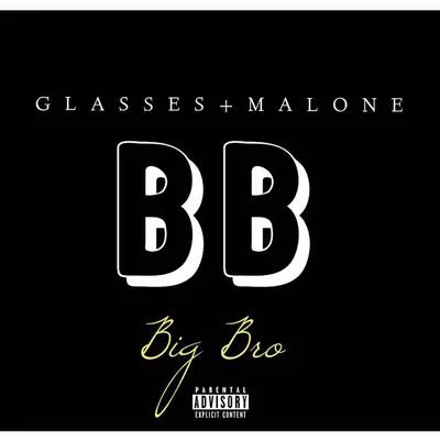 Big Bro 專輯 Glasses Malone/G-Mason