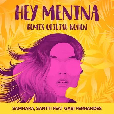 Hey Menina (Kohen Remix) 專輯 Mariana Mug/Samhara