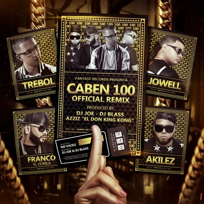 Caben 100 (Remix) [feat. Jowell, Akiles & Franco El Gorila] 專輯 Trebol Clan/Alex y Yenza/JKing Y Maximan/Aldo/Tony Lenta