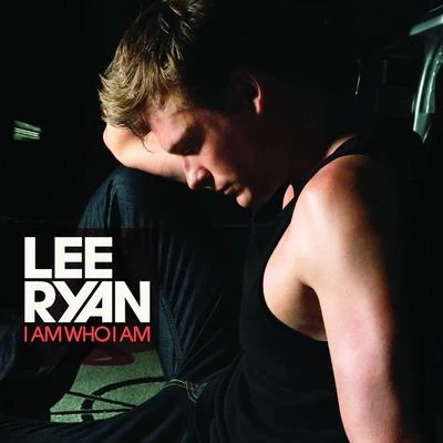 Lee Ryan I Am Who I Am