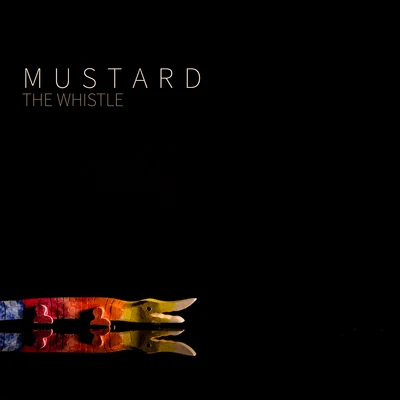 The Whistle 專輯 Mustard