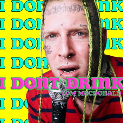 I Dont Drink 專輯 Brandon Hart/Tom MacDonald/Nova Rockafeller