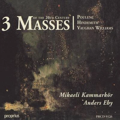 Poulenc - Hindemith - Vaughan Williams: 3 Masses 專輯 Olle Skold/Stefan Dahlberg/Eva Eriksson/Anders Eby/Anne Sofie von Otter