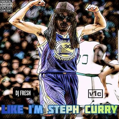 Like I&#x27;m Steph Curry 专辑 v1c