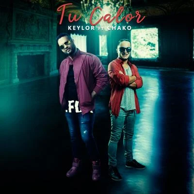 Tu Calor (feat. Chako Acosta) 專輯 Tony G/Keylor