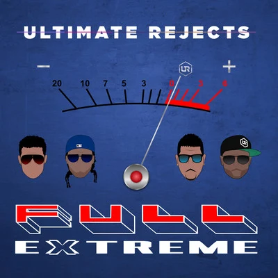 Full Extreme 專輯 Ultimate Rejects/Henry Fong/JSTJR