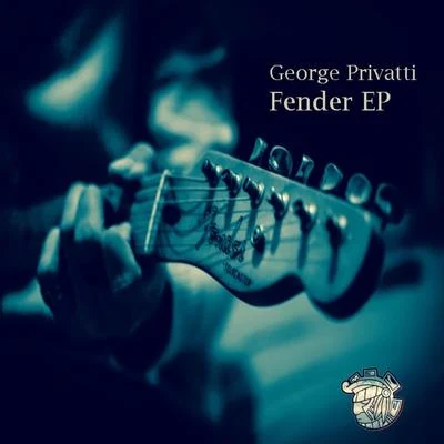 Fender Ep 專輯 George Privatti/Quintino & Blasterjaxx/Caravaca