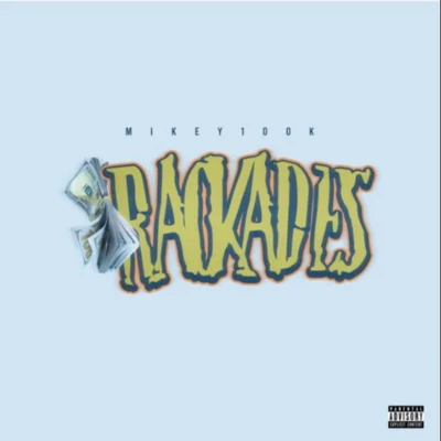 Rackades 專輯 mikey100k/Kaizer/Maxxx/Brandon Keibler