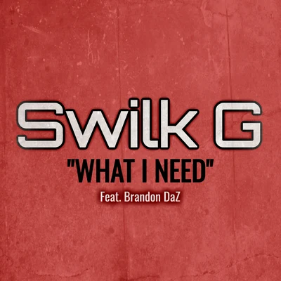 What I Need 專輯 Thrush/Brandon DaZ/Rip James