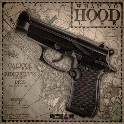 What Yo Hood Like (feat. Bris & Riddiculuss) 專輯 Calicoe/Riddiculuss