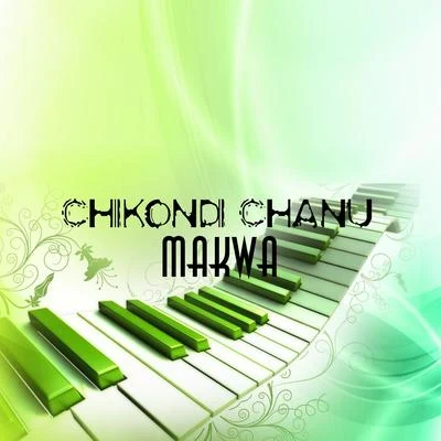 Chikondi Chanu 專輯 Maraza/Makwa