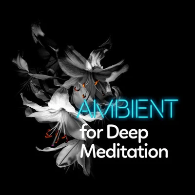 Ambient for Deep Meditation 專輯 Lullabies for Deep Meditation